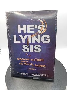 Hes Lying Sis: Uncover the Truth Behind His Words and Actions Volume 1 by  Stephan Labossiere