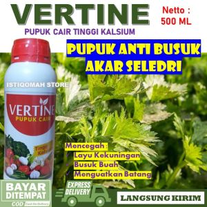 PUPUK KALSIUM VERTINE AMPUH Untuk Seledri - Pencegah & Perawatan Akar 500ML