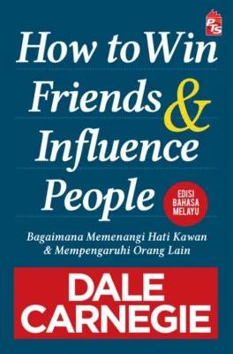 How to Win Friends and Influence People - Edisi Bahasa Melayu