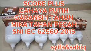 Lampu LED Bohlam Garansi 1 Tahun SCORE Plus: Pilihan yang Efisien