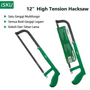 ISKU Gergaji Besi Adjustable Saws/Hacksaw Frame Heavy Duty 8 10 12 inch Panjang Bisa Diatur