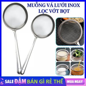 Vá Lưới Inox - Muỗng Vợt Hớt Bọt Lọc Cặn Dầu Ăn / Rây Bột  Lọc Sữa Hạt Nước Trái Cây Đa Năng Tiện Lợi - Dụng Cụ Lưới Lọc Bột Trứng Bằng Thép Không Gỉ  Dụng Cụ Nhà Bếp