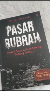 Buku Pasar Bubrah : Misteri Pasar Gaib Di Lereng Gunung Merapi - Ipnu R. Nugroho - Anak Hebat Indonesia