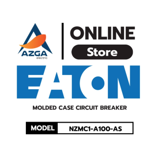 เบรกเกอร์ป้องกันไฟฟ้าลัดวงจรและกระแสไฟเกิน Moulded Case Circuit Breaker (MCCB) EATON รุ่น NZMC1-A100-AS BY AZGA Electric