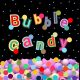 Bubble candy