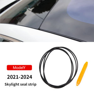 For Tesla Model Y sunroof sealing strip top strip dustproof waterproof noise reduction sound insulation modification