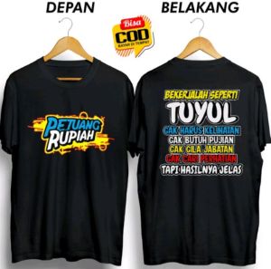 Kaos Kata Lucu BEKERJALAH SEPERTI TUYUL GAK HARUS KELIHATAN TAPI HASILNYA JELAS-Desain Pejuang Rupiah Keren-DTF Warna