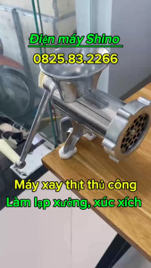 Máy xay thịt thủ công xay thịt làm lạp xưởng xíc xích...