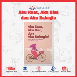 Aku Kuat Aku Bisa dan Aku Bahagia: buku yang menawarkan kiat-kiat menjadi istri gemilang dalam rumah tangga~ Winonabooks Buku Anak × Ranah