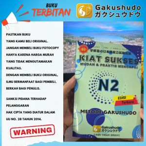 Kiat Sukses Mudah & Praktis Mencapai N2 (Edisi Terbaru) Metode Gakushudo