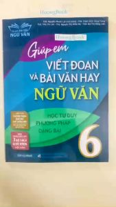 Sách - Giúp Em Viết Đoạn Và Bài Văn Hay Ngữ Văn 6 ( dùng chung cho 3 bộ sgk hiện hành ) (BT)