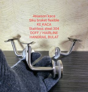 HANDRAIL BRACKET DOFF FLEXIBLE SIKU HAND RAIL BULAT BANISTER STAINLESS STEEL 304