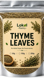 Lokal Pantry Thyme Leaves | Premium Dried Herb | Natural Cooking Ingredient for Soups Sauces Pasta Pizza Marinades Chicken Beef Seafood Vegetables Roasting Grilling Homemade Herb Blends & Everyday Culinary Use