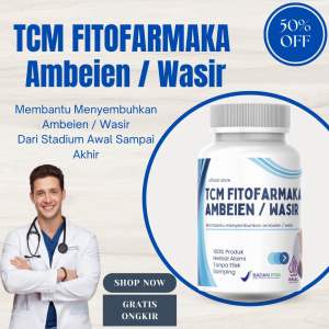 TCM Fitofarmaka Ambeien Atau Wasir Membantu Menyembuhkan Ambeien Atau Wasir Mulai Stadium Awal Sampai Akhir Halal Bpom