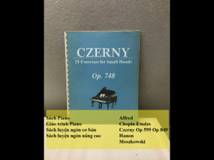 Carl Czerny "25 Exercises for Small Hands Op. 748" (Luyện kỹ thuật ngón cho người tay nhỏ)