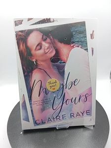 Maybe Yours (Love & Wine #3) by Claire Raye