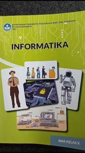 Ori Buku Informatika Kelas 10 SMA Kurikulum Merdeka kemendikbud