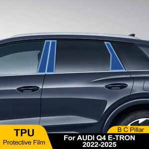 Car B/C- Pillars Transparent TPU Protective Film For Audi Q4 E-Tron SUV 2022-2025 Anti-scratch Repair PPF Film Accessories Refit
