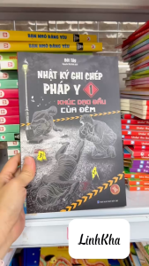 Nhật ký ghi chép pháp y 1 - Khúc dạo đầu của đêm - Sách trinh thám - Minh Thắng