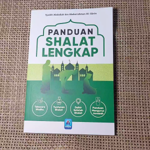 BUKU Panduan Shalat Lengkap Syaikh Abdullah Al Jibrin - Pustaka Arafah