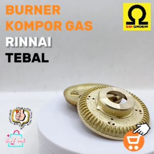 Burner Kuningan Kompor Gas Rinnai Kecil RK Tebal untuk tipe RI-22CRI-522ERI-522CERI-602E