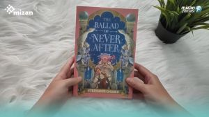 Novel Once Upon A Broken Hearts 2 The Ballad of Never After - Stephanie Garber - Millennia