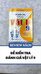 Sách - Đề Kiểm Tra Đánh Giá Vật Lí 9 - Khoa Học Tự Nhiên (Bám Sát SGK Kết Nối Tri Thức Với Cuộc Sống) - HA - Newshop