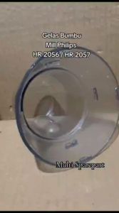 Gelas Bumbu Philips HR 2057 & HR 2056: Blender Wet Mill Dry Mill Original