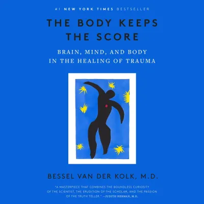 The Body Keeps the Score: Brain Mind and Body in the Healing of Trauma Book by Bessel van der Kolk