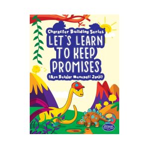 CKLIK MEDIA : BUKU ANAK : LETS LEARN TO KEEP PROMISES: AYO BELAJAR MENEPATI JANJI - BUKU CERITA