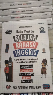 Buku Praktis Belajar Bahasa Inggris Cara Mudah dan Singkat Kuasai Bahasa Inggris