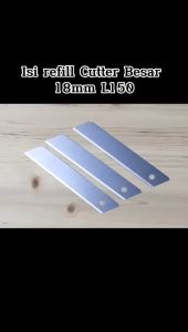 Refill Cutter L150 Cutter Besar 18mm (isi 10) Refill Large Cutting Knife Pisau Pemotong Cadangan Anti Karat Kater Stainless Super Tajam Cuter Perlengkapan Kantor Alat Packing Unboxing - GP Mall