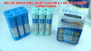 BỘ LÕI SMAX HIỆU SUẤT CAO HP 6.1 HP 6.2 KAROFI CHÍNH HÃNG