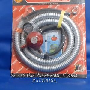 Selang Gas Paket Komplit SPFM MATSUNAGA