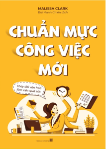 Chuẩn Mực Công Việc Mới: Thay Đổi Văn Hóa Làm Việc Quá Sức