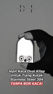 Jepit Kaca Oval Mirror Untuk Tiang Kotak Stainless Steel 304 (Glass Clamp)(Glass Clip)