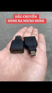 Đầu chuyển cổng Micro HDMI ra HDMI loại Tốt