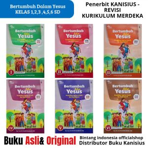 KANISIUS - PAK - BERTUMBUH DALAM YESUS KELAS 12345 & 6 SD KURIKULUM MERDEKA ( REVISI )