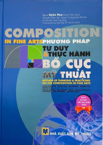 Phương Pháp Tư Duy Và Thực Hành Bố Cục Mỹ Thuật