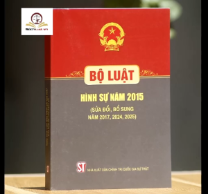 Bộ luật Hình sự 2015 (sửa đổi bổ sung năm 2017 2024 2025) – NXB Chính trị quốc gia Sự thật