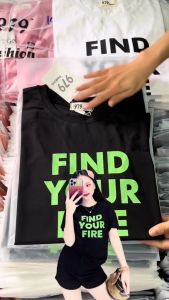 Áo Thun Thái Nữ Form Vừa Cotton 100% Mềm Mịn Mát (Mã A44 Find Your Fire) Từ 40 Đến 60kg Phong Cách Cá Tính Độc Đáo