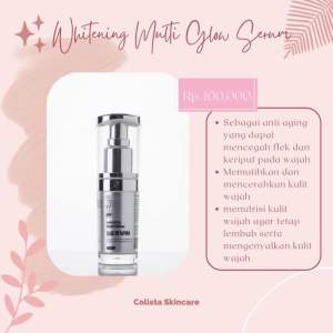 Serum / Serum Whitening Multi Glow COLISTA SKIN CARE BPOM