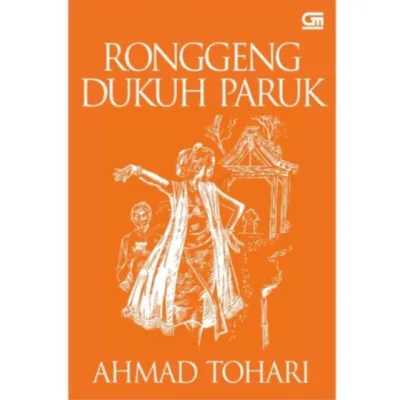 Buku Ronggeng Dukuh Paruk - Ahmad Tohari