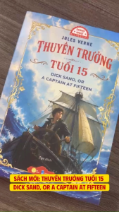 Thuyền Trưởng Tuổi 15 - Dick Sand A Captain at Fifteen của Jules Verne Song ngữ Việt - Anh + Tặng kèm File nghe Audio