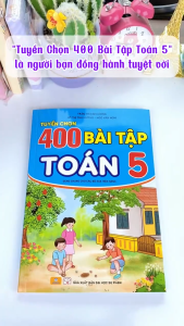 Sách - Tuyển Chọn 400 Bài Tập Toán 5 - Biên soạn theo chương trình GDPT mới - ndbooks