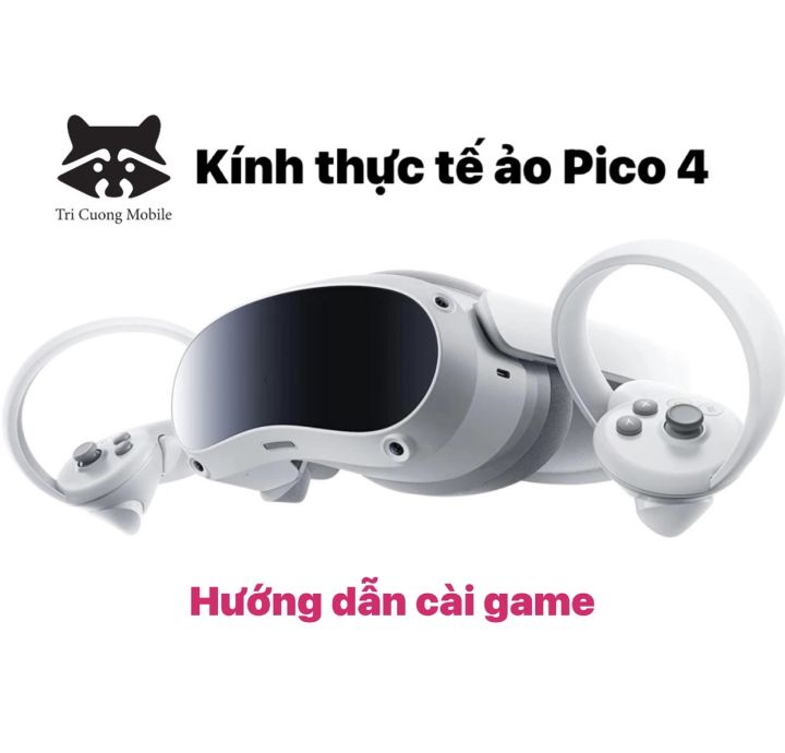 Kính thực tế ảo PICO 4 bản quốc tế