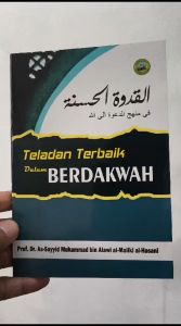 [PROMO] buku teladan terbaik dalam berdakwah terjemah qudwah hasanah | qudwatul hasana | akhlaq | adab |sayyid muhammad almaliki