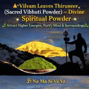 Vilvam Leaves Thiruneer (Vibhuti – Divine Spiritual Powder Attract Higher Energies Purify Mind & Surroundings