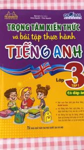 Sách - GLOBAL SUCCESS - Trọng tâm kiến thức và bài tập thực hành tiếng anh lớp 3 tập 2 (có đáp án)