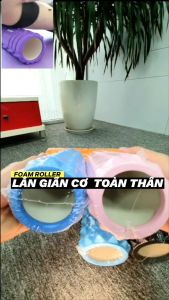 Con lăn Yoga masssage Cao Cấp  Ống Trụ Lăn Xốp Thể Thao Giãn Cơ Có Gai Giúp Giảm Đau Sau Quá Trình Tập Luyện.